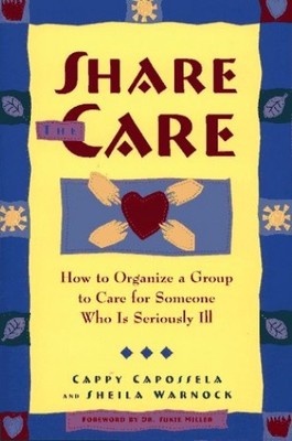 Share the Care: How to Organiz - VERY GOOD