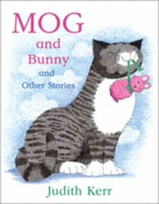 Mog and Bunny and Other Stories by Judith Kerr: New