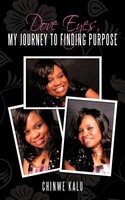Chinwe Kalu | Dove Eyes, My Journey To Finding Purpose | Taschenbuch | Englisch