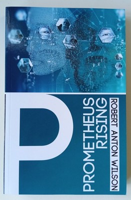 Prometheus Rising by Robert Anton Wilson (2016, Hilaritas Press) NEW