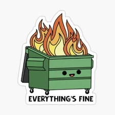 everything is fine sticker  Funny DECAL ART GLOSSY waterproof laptop tumbler