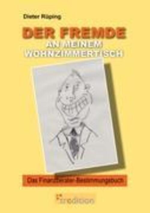 Der Fremde An Meinem Wohnzimmertisch | Dieter Rüping | Taschenbuch |