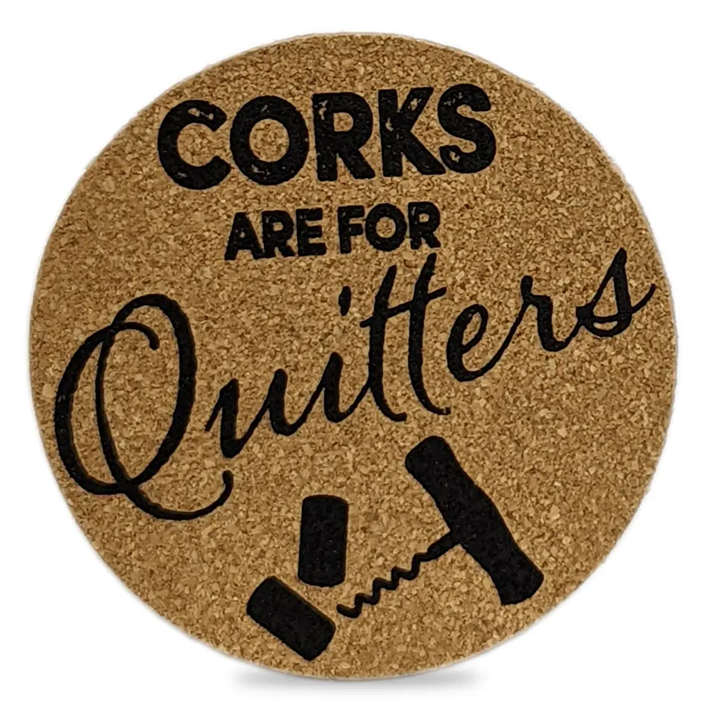 Ganz Cork Coaster, Corks Are For Quitters (ER64840D)