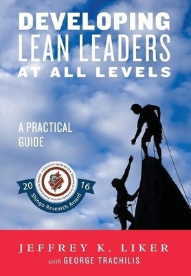 Jeffrey K. Liker Developing Lean Leaders at All Levels (Hardback) (UK IMPORT)