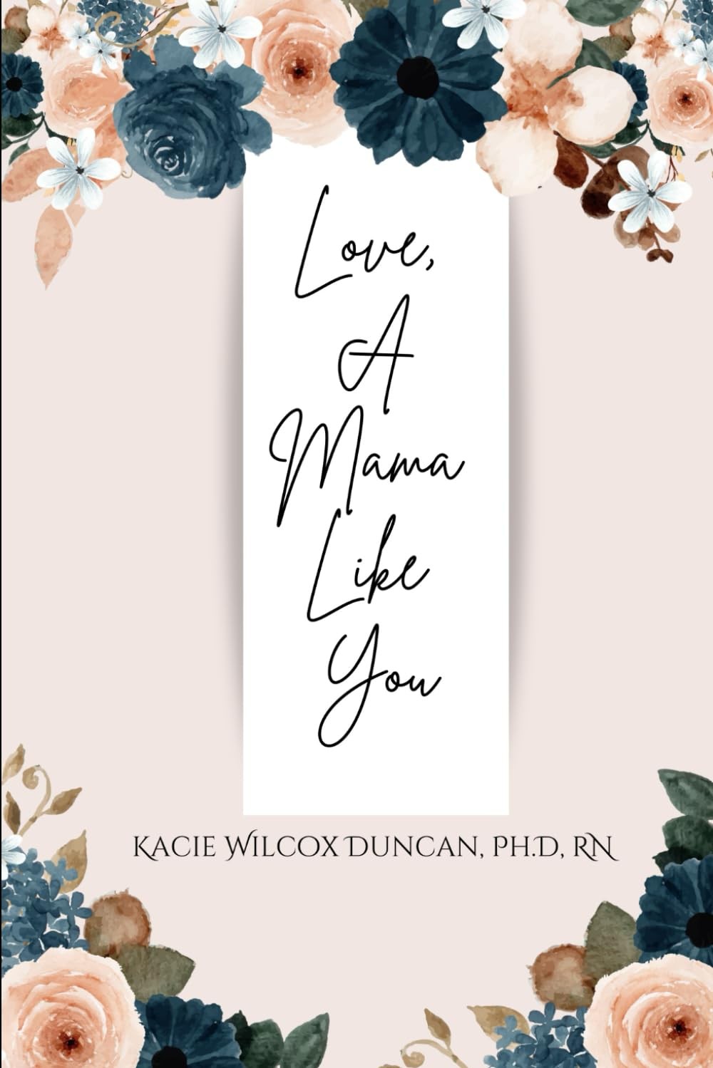 Love, A Mama Like You
