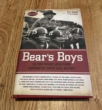 Bear's Boys 36 Men Whose Lives Were Changed by Coach Paul Bryant by Eli SIGNED
