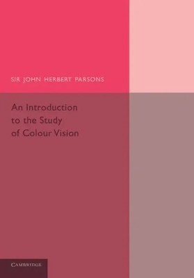John Herbert Parsons | An Introduction to the Study of Colour Vision | Buch