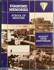 Diamond Memories School of Medicine 75th Anniversary Loma Linda U Alumni © 1984
