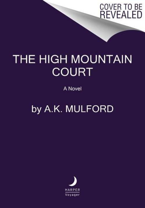 Thumbnail - The High Mountain Court - A K Mulford - 9780063296824