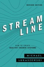 Streamline: How To Create Healthy Church Systems - Paperback - VERY GOOD