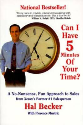 Can I Have 5 Minutes of Your Time? : A No Nonsense Fun Approach to Sales - GOOD