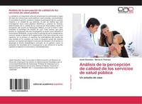 AnáLisis De La PercepcióN De Calidad De Los Servicios De Salud PúBlica Anahi Gon