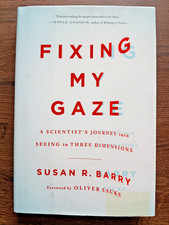 Fixing My Gaze Susan R Barry 1st Edition 2009...