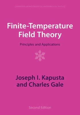 Finite-Temperature Field Theory by Joseph I Kapusta: New