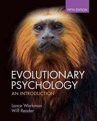 			Evolutionary Psychology: An Introduction by Workman, Workman, Reader, PB..		