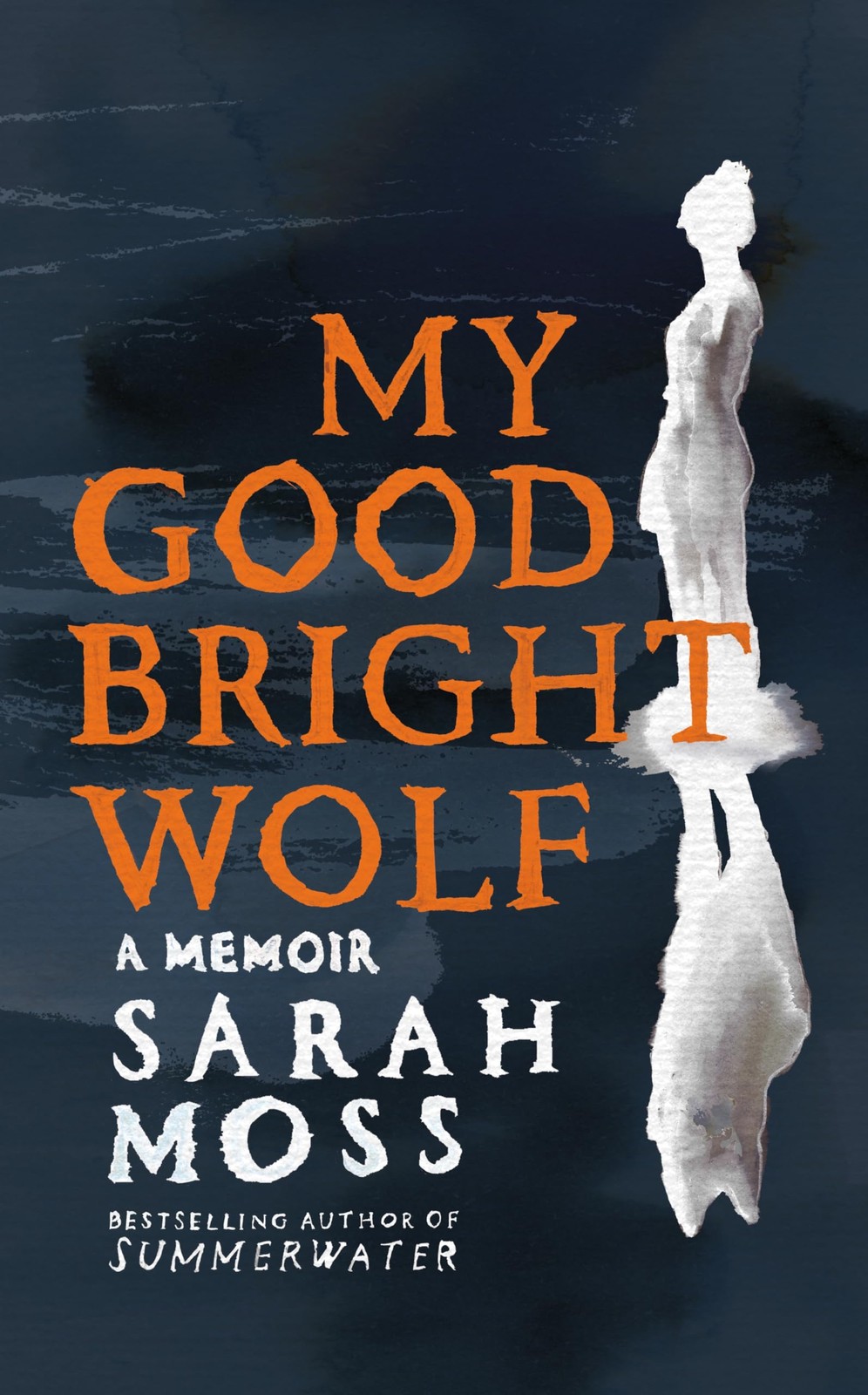 My Good Bright Wolf : A Memoir Sarah Moss - Image 4