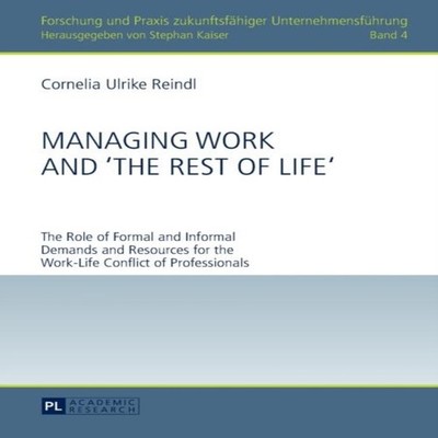 Managing Work and The Rest of Life The Role of Formal and Informa