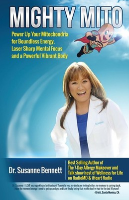 Mighty Mito: Power Up Your Mitochondria for Boundless Energy, Laser Sharp Me...