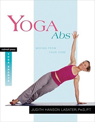 Yoga Abs: Moving from Your Core (Rodmell Press Yoga Shorts),P. T