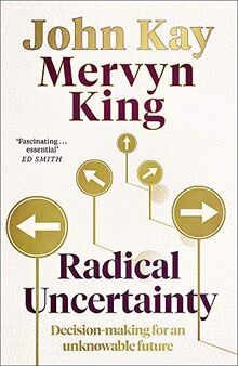 Radical Uncertainty: Decision-making for an unknowable f... | Buch | Zustand gut