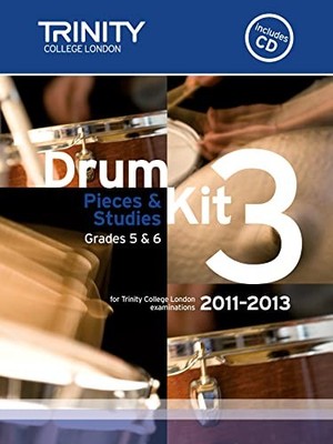 Drum Kit 3. 2011-2013 Grades 5-6 (Trinity Guildh by Trinity Guildhall 0857360213