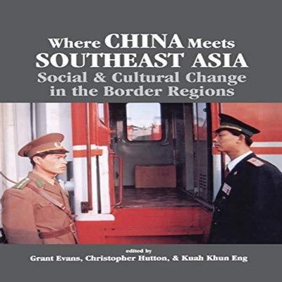 Where China Meets Southeast Asia Social and Cultural Change in th