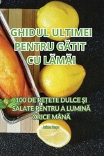 Ghidul Ultimei Pentru Gtit Cu Lmi by Iulian Bu?e (Romanian) Paperback Book