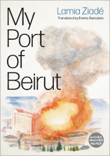 Lamia Ziadé My Port of Beirut (Paperback) - Picture 1 of 1