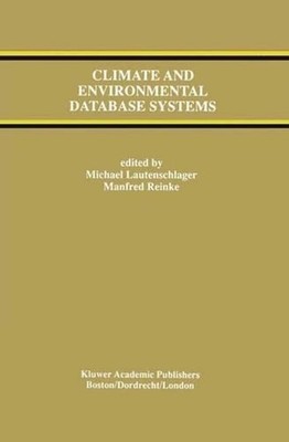 Climate and Environmental Database Systems by Michael Lautenschlager (English) P