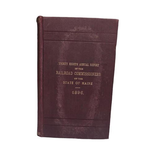Railroad Commissioners of the State of Maine 38th Annual Report  1896 