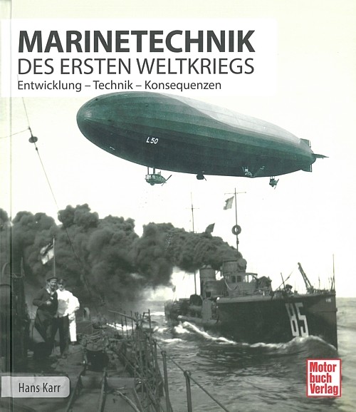 Hans Karr: Marinetechnik des ersten Weltkriegs - gebunden - Bild 2