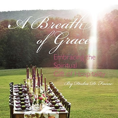 A Breath of Grace ~ Embracing the Spiritual Gift of Hospitality - GOOD