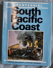 South Pacific Coast Railroad Centennial MacGregor Truesdale 1982 1st Edition HC