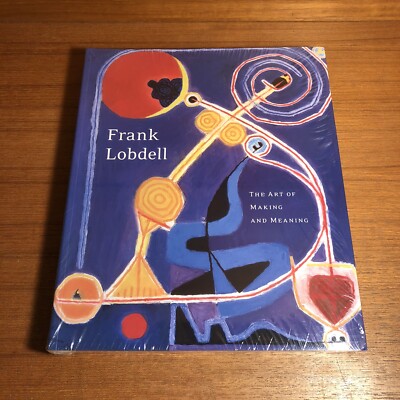 Frank Lobdell, The Art Of Making And Meaning - Fine Arts Museum Of San Francisco