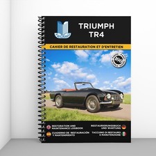 TRIUMPH TR4 : CAHIER DE RESTAURATION - PORT OFFERT + CADEAU SURPRISE !
