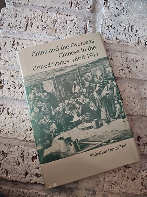 China and the Overseas Chinese in the United States : 1868-1911 (HC)