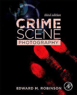 Crime Scene Photography by Edward M. Robinson (Hardcover, 2016)