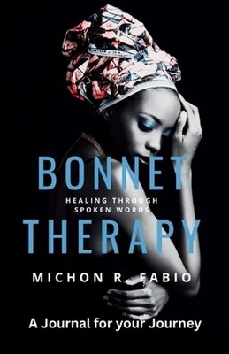 Bonnet Therapy: A Journal for your Journey by Michon Fabio Paperback Book