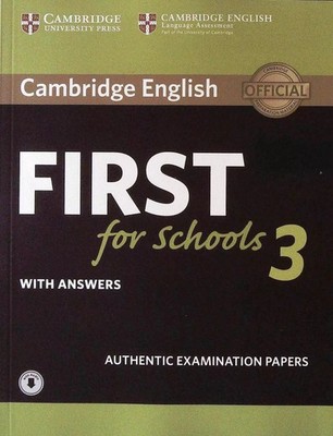 Cambridge ENGLISH FIRST FOR SCHOOLS 3 Exam Papers with Answers & Audio @ NEW