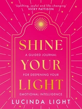 Shine Your Light: A new 2025 interactive self-help journal to guide you to deep,
