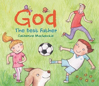 God   the Best Father by MacKenzie, Catherine Board book Book The Fast Free