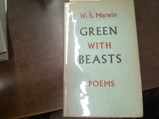 W. S. Merwin. Green with Beasts. 1st ed 1956 ...