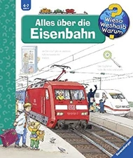 Wieso? Weshalb? Warum?: Alles Uber Die Eisenbahn German Edition
