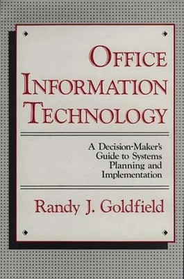 Office Information Technology A Decision-Maker's Guide to Systems