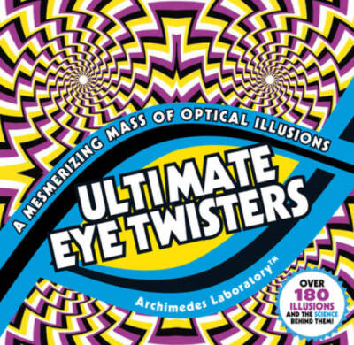 Ultimate Eye Twisters: A Mesmerizing Mass of Optical Illusions - GOOD