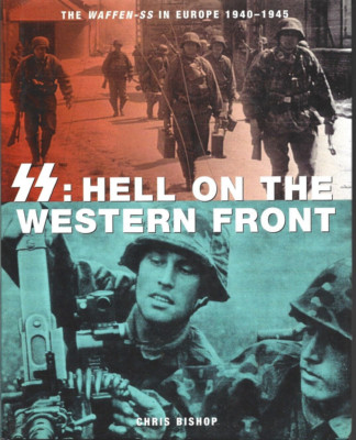 SS: Hell On The Western Front ~ Chris Bishop (2003)..Hardback With D/J