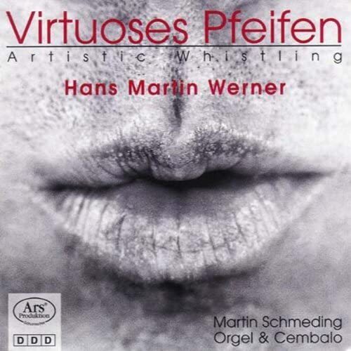 Werner/Schmeding Artistic Whistling (CD)