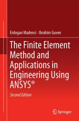 The Finite Element Method and Applications in Engineering Using ANSYS®  2725