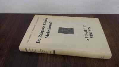 			Do Religious Claims Make Sense?, Stuart C Brown, SCM Press, 1969,		