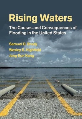 Rising Waters: The Causes and Consequences of Flooding in the United States by S